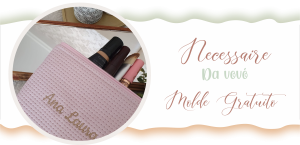 Read more about the article Necessaire da Vovó – Arquivo Gratuito